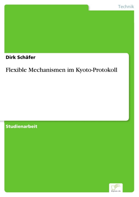 Flexible Mechanismen im Kyoto-Protokoll -  Dirk Sch&auml;fer