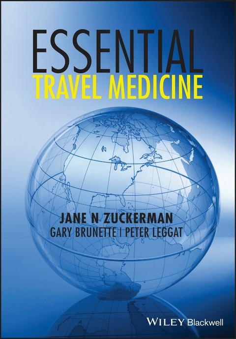 Essential Travel Medicine - Jane N. Zuckerman, Gary Brunette, Peter Leggat