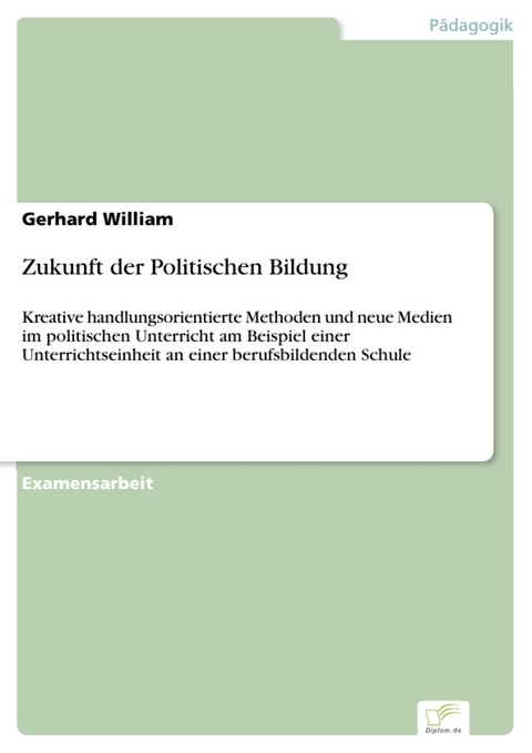 Zukunft der Politischen Bildung -  Gerhard William