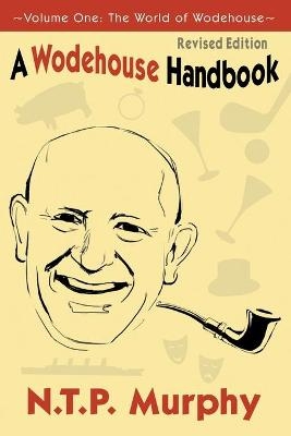 A Wodehouse Handbook - N. T. P. Murphy
