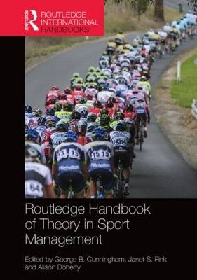 Routledge Handbook of Theory in Sport Management - 