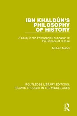 Ibn Khaldûn''s Philosophy of History -  Muhsin Mahdi