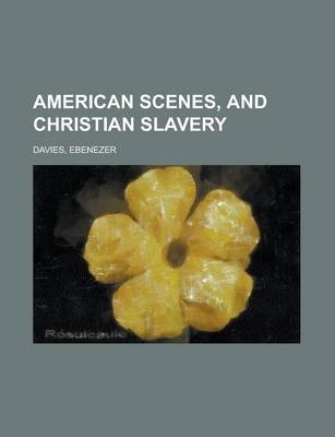 American Scenes, and Christian Slavery