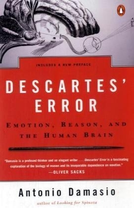 Descartes' Error -  Antonio Damasio