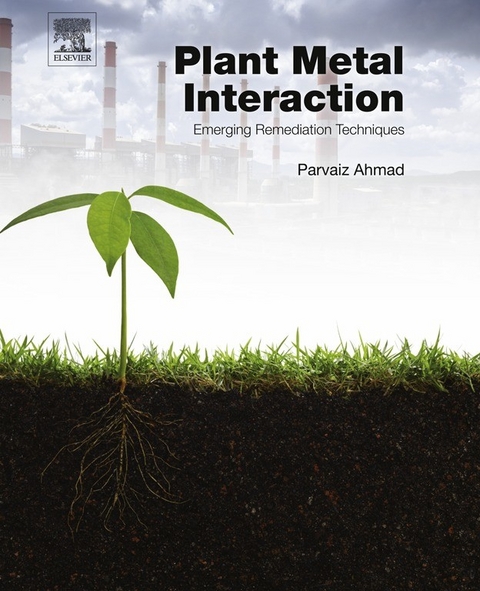 Plant Metal Interaction -  Parvaiz Ahmad