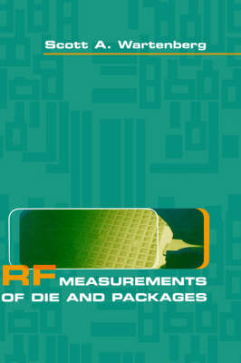 RF Measurements of Die and Packages -  Scott A Wartenberg