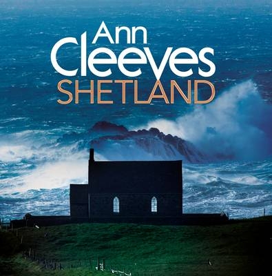 Shetland -  Ann Cleeves