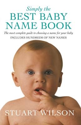 Simply the Best Baby Name Book -  Stuart Wilson