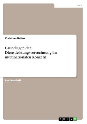 Grundlagen der Dienstleistungsverrechnung im multinationalen Konzern