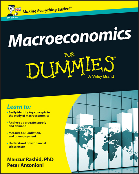 Macroeconomics For Dummies, UK Edition - Manzur Rashid, Peter Antonioni
