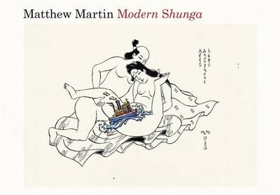 Modern Shunga -  Matthew Martin