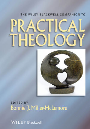 The Wiley Blackwell Companion to Practical Theology - 