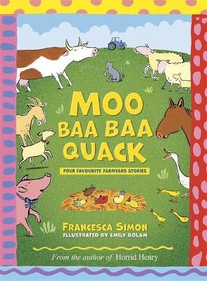 Moo Baa Baa Quack - Francesca Simon