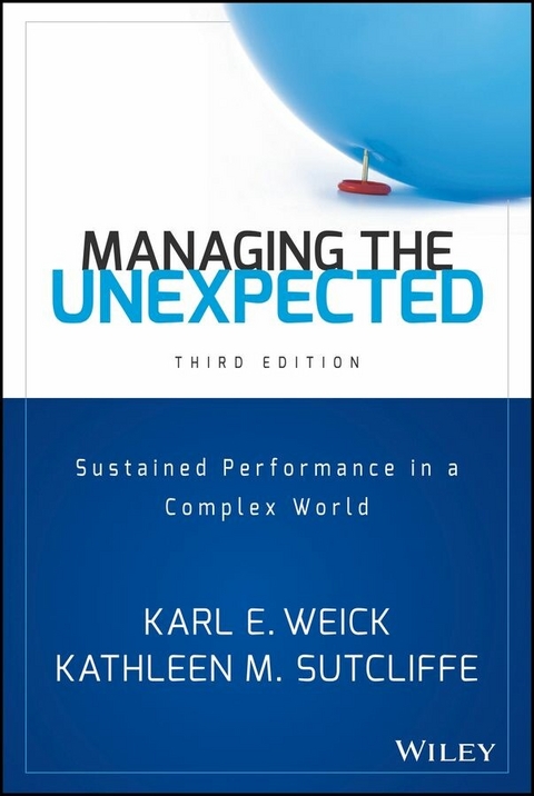 Managing the Unexpected - Karl E. Weick, Kathleen M. Sutcliffe