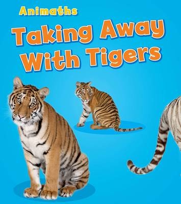 Taking Away with Tigers - Tracey Steffora