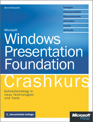 Windows Presentation Foundation - Crashkurs. 2. Aktualisierte Auflage