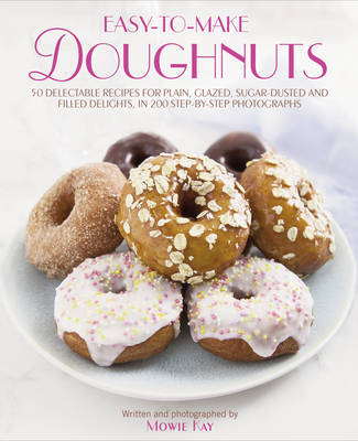 Easy to Make Doughnuts -  Kay Mowie