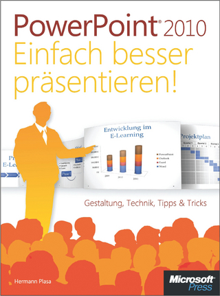Microsoft PowerPoint 2010 - Einfach Besser Prasentieren!