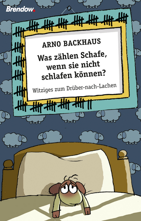 Was z&auml;hlen Schafe, wenn sie nicht schlafen k&ouml;nnen? - Arno Backhaus