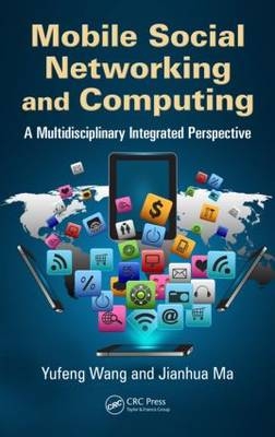 Mobile Social Networking and Computing -  Jianhua Ma,  Yufeng Wang