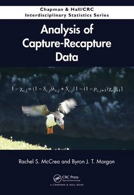 Analysis of Capture-Recapture Data -  Rachel S. McCrea,  Byron J. T. Morgan