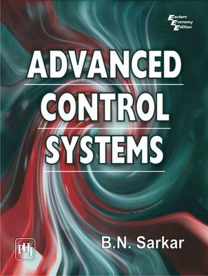 Advanced Control Systems - B. N. Sarkar