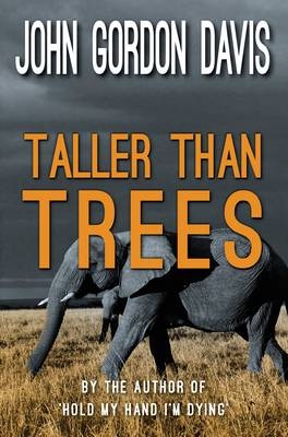 Taller Than Trees -  John Gordon Davis