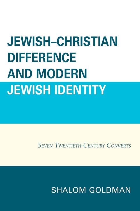 Jewish-Christian Difference and Modern Jewish Identity -  Shalom Goldman