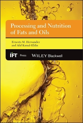 Processing and Nutrition of Fats and Oils - 