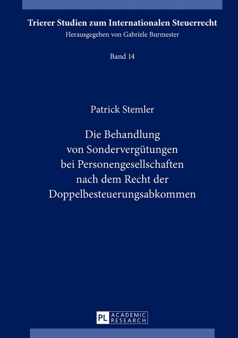 Die Behandlung von Sonderverg&uuml;tungen bei Personengesellschaften nach dem Recht der Doppelbesteuerungsabkommen - Patrick Stemler
