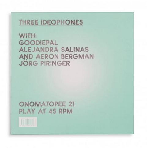 Three Ideophones -  Goodiepal, Alejandra Salinas, Aeron Bergman