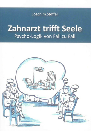 Zahnarzt trifft Seele