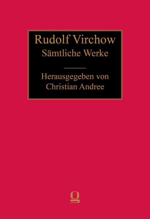 Rudolf Virchow: S&auml;mtliche Werke - 