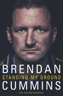 Standing My Ground -  Brendan Cummins