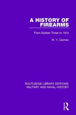 History of Firearms -  W. Y. Carman