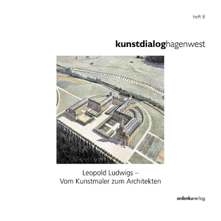 Leopold Ludwigs -  Vom Kunstmaler zum Architekten