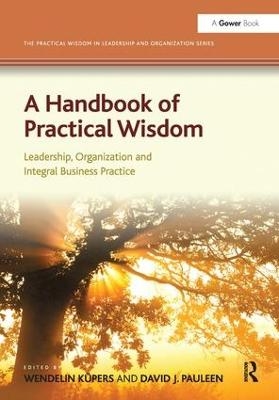 A Handbook of Practical Wisdom - Wendelin K&uuml;pers