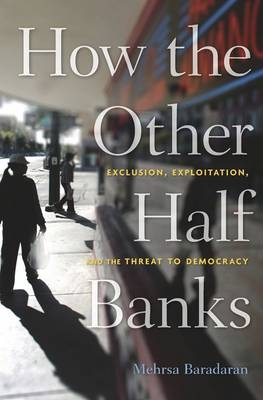 How the Other Half Banks -  Mehrsa Baradaran