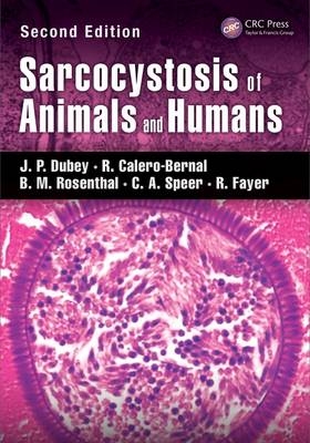 Sarcocystosis of Animals and Humans -  R. Calero-Bernal,  J. P. Dubey,  J.P. Dubey,  R. Fayer,  B.M. Rosenthal,  Benjamin M. Rosenthal,  C.A. Speer