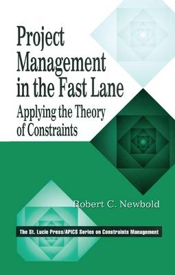 Project Management in the Fast Lane -  Robert C. Newbold