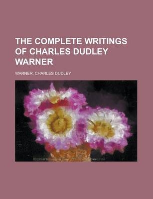 The Complete Writings of Charles Dudley Warner - Volume 4