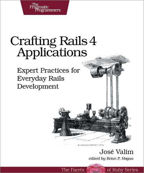 Crafting Rails 4 Applications - Jose Valim