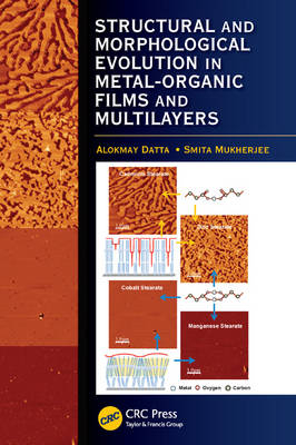 Structural and Morphological Evolution in Metal-Organic Films and Multilayers -  Alokmay Datta,  Smita Mukherjee