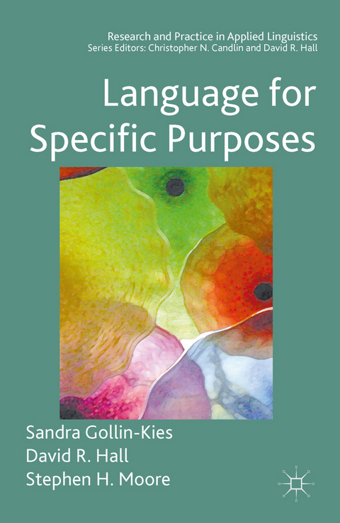 Language for Specific Purposes - Sandra Gollin-Kies, David R. Hall, Stephen H. Moore