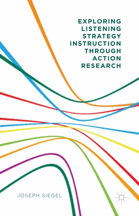 Exploring Listening Strategy Instruction through Action Research - Joseph Siegel