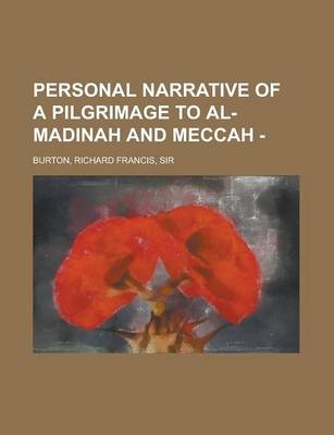 Personal Narrative of a Pilgrimage to Al-Madinah and Meccah - Volume 2