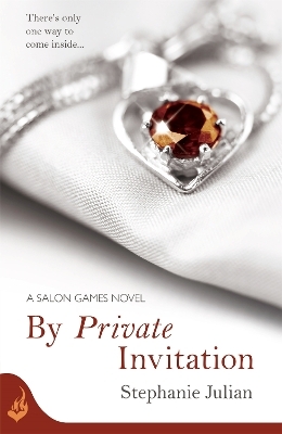 By Private Invitation: Salon Games Book 1 - Stephanie Julian