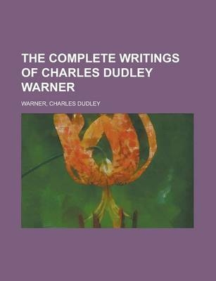 The Complete Writings of Charles Dudley Warner - Volume 3