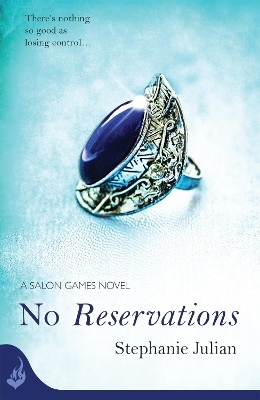No Reservations: Salon Games Book 2 - Stephanie Julian