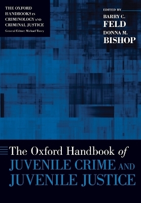 The Oxford Handbook of Juvenile Crime and Juvenile Justice - 
